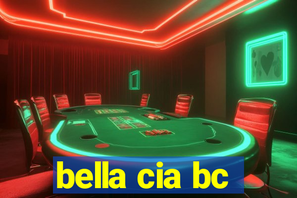 bella cia bc